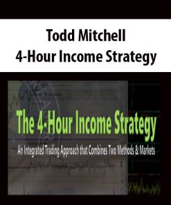 Todd Mitchell – 4-Hour Income Strategy | Available Now !