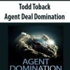 Todd Toback – Agent Deal Domination | Available Now !