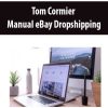 Tom Cormier – Manual eBay Dropshipping | Available Now !