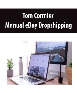 Tom Cormier – Manual eBay Dropshipping | Available Now !