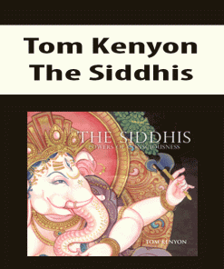 Tom Kenyon – The Siddhis | Available Now !