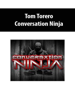 Tom Torero – Conversation Ninja | Available Now !