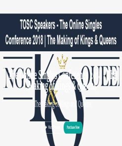 TOSC Speakers – The Online Singles Conference 2018 | The Making of Kings & Queens | Available Now !