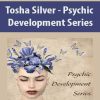 Tosha Silver – Psychic Development Series | Available Now !