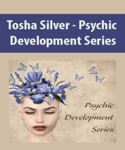 Tosha Silver – Psychic Development Series | Available Now !