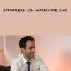 Jon Matrix & Tom Torero – Effortless: Jon Matrix Infield HD | Available Now !