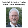 TradeSafe Mechanical Trading System, Course, and Coaching | Available Now !