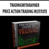 TRADINGWITHRAYNER – PRICE ACTION TRADING INSTITUTE | Available Now !