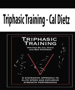 Triphasic Training – Cal Dietz | Available Now !