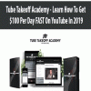 Tube Takeoff Academy – Learn How To Get $100 Per Day FAST On YouTube In 2019 | Available Now !