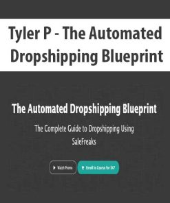 Tyler P – The Automated Dropshipping Blueprint | Available Now !