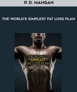 P. D. Mangan – The World’s Simplest Fat Loss Plan | Available Now !