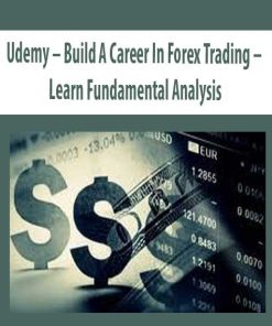 Udemy – Build A Career In Forex Trading – Learn Fundamental Analysis | Available Now !