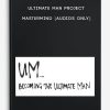 Ultimate Man Project – Mastermind | Available Now !