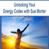 Unlocking Your Energy Codes with Sue Morter | Available Now !