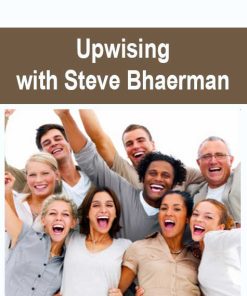 Upwising with Steve Bhaerman | Available Now !