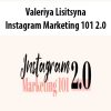 Valeriya Lisitsyna – Instagram Marketing 101 2.0 | Available Now !