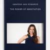 Vanessa Van Edwards – The Power of Negotiation | Available Now !