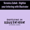 Veronica Zubek – Digitize your lettering with Illustrator | Available Now !