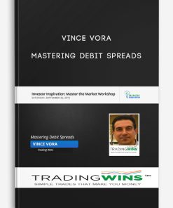 Vince Vora – Mastering Debit Spreads | Available Now !
