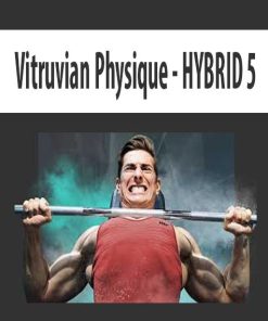 Vitruvian Physique – HYBRID 5 | Available Now !