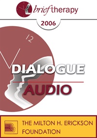 BT06 Dialogue 06 – OverstatingUnderstating the Merits of Hypnosis in Treatment – Betty Alice Erickson, MS & Michael Yapko, PhD | Available Now !