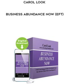 Carol Look – Business Abundance Now (EFT) | Available Now !