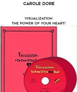 Carole Dore – Visualization – The Power of Your Heart! | Available Now !