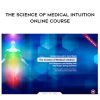 CAROLINE MYSS, NORM SHEALY – The Science of Medical Intuition Online Course | Available Now !