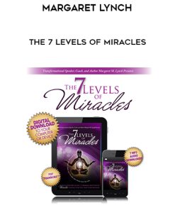 Margaret Lynch – The 7 Levels of Miracles | Available Now !