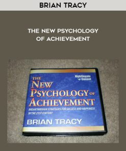 Brian Tracy – The New Psychology of Achievement | Available Now !