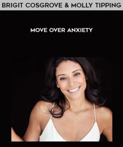 Brigit Cosgrove & Molly Tipping – Move Over Anxiety | Available Now !