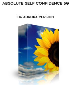 Absolute Self Confidence 5g – h6 Aurora Version | Available Now !