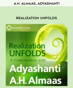 A.H. Almaas, Adyashanti – REALIZATION UNFOLDS | Available Now !