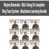 Wayne Belonoha – Wai’s Kung Fu Complete Ving Tsun System – Maximum Learning Bundle | Available Now !