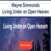 Wayne Simmonds – Living Under an Open Heaven | Available Now !