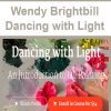 Wendy Brightbill – Dancing with Light | Available Now !