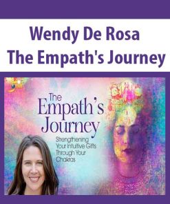 Wendy De Rosa – The Empath’s Journey | Available Now !