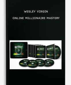 Wesley Virgin – Online Millionaire Mastery | Available Now !