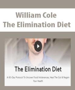 William Cole – The Elimination Diet | Available Now !