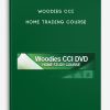 Woodies CCI – Home Trading Course | Available Now !
