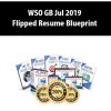 WSO GB Jul 2019 – Flipped Resume Blueprint | Available Now !
