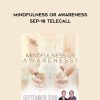 Gary M. Douglas & Dain Heer – Mindfulness or Awareness Sep-18 Telecall | Available Now !