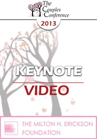 CC13 Keynote 02 – Love in the 21st Century – Terry Real, LICSW | Available Now !