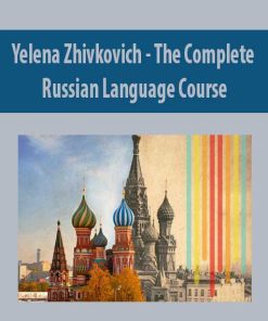 Yelena Zhivkovich – The Complete Russian Language Course | Available Now !