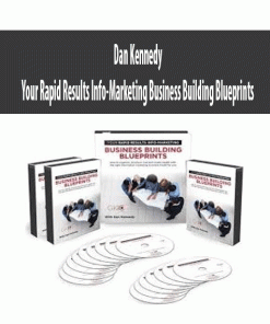 Your Rapid Results Info-Marketing Business Building Blueprints by Dan Kennedy | Available Now !