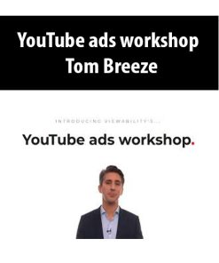 Tom Breeze – YouTube ads workshop | Available Now !