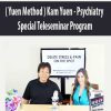 ( Yuen Method ) Kam Yuen – Psychiatry Special Teleseminar Program | Available Now !