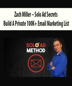 Zach Miller – Solo Ad Secrets: Build A Private 100K+ Email Marketing List | Available Now !